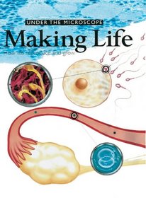 Making Life (Under the Microscope)