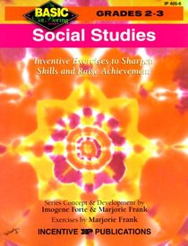 Social Studies: Inventive Exercises to Sharpen Skills and Raise Achievement (Basic, Not Boring  2 to 3)