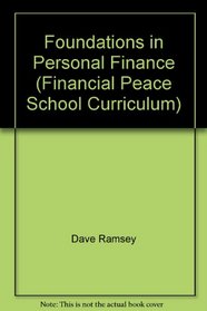 Foundations in Personal Finance (Financial Peace School Curriculum)