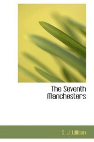 The Seventh Manchesters: July 1916 to March 1919