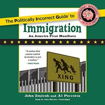 The Politically Incorrect Guide to Immigration (Politically Incorrect Guides) (Politically Incorrect Guides (Paperback))