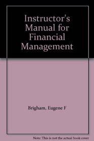 Instructor's manual for Financial management, second edition