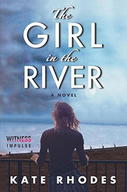 The Girl in the River (Alice Quentin, Bk 5)