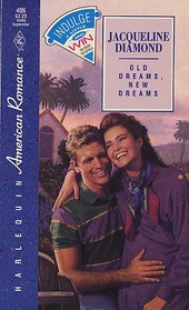 Old Dreams, New Dreams (Harlequin American Romance, No 406)