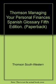 Thomson Managing Your Personal Finances Spanish Glossary Fifth Edition. (Paperback)