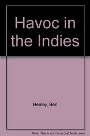 Havoc in the Indies