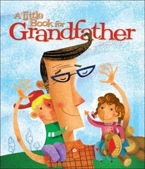Little Book for Grandfather (Little Book (Andrew McMeel))