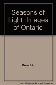 Seasons of Light: Images of Ontario