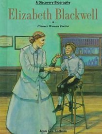 Elizabeth Blackwell: Pioneer Woman Doctor (Discovery Biographies)