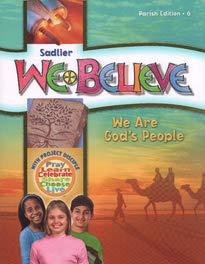 Sadlier We Believe We Are God's People Grade 6 Parish Edition