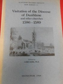 Visitation of the Diocese of Dunblane, 1586-89 (Scottish Record Society new series)