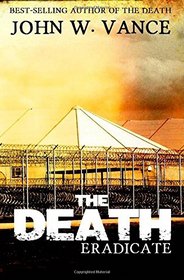 The Death: Eradicate (The Death Trilogy) (Volume 2)