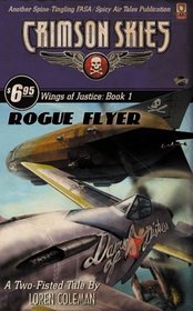 Wings of Justice: Rogue Flyer (Crimson Skies)