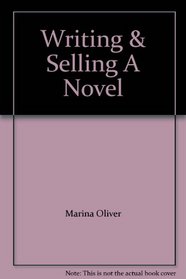 Writing & Selling a Novel: How to Craft Your Fiction for Publication (How to Books (Midpoint))