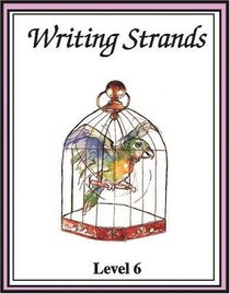 Writing Strands: Level 6 (Writing Strands Ser)