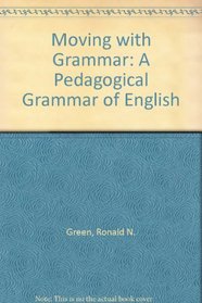 Moving with Grammar: A Pedagogical Grammar of English