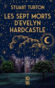 Les Sept Morts d'Evelyn Hardcastle (The Seven Deaths of Evelyn Hardcastle) (French Edition)