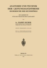 Anatomie und Technik der Leitungsansthesie im Bereiche der Mundhhle: Ein Lehrbuch fr den Praktischen Zahnarzt (German Edition)