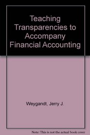 Teaching Transparencies to Accompany Financial Accounting