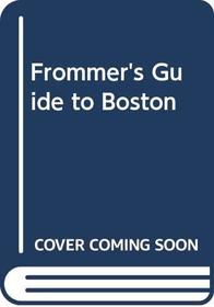 Frommer's Guide to Boston