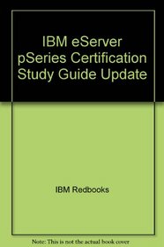 IBM eServer pSeries Certification Study Guide Update