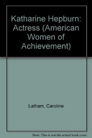 Katharine Hepburn (American Women of Achievement)