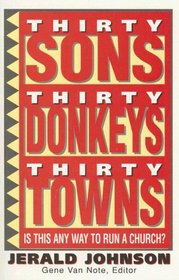 Thirty Sons, Thirty Donkeys, Thirty Towns: Is This Any Way to Run a Church?