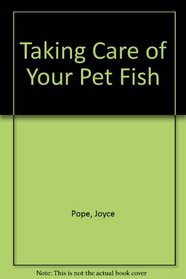 Taking Care of Your Pet Fish