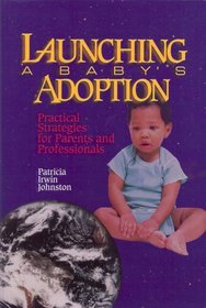 Launching a Baby's Adoption: Practical Strategies for Parents and Professionals