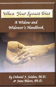 When Your Spouse Dies - A Widow & Widower's Handbook