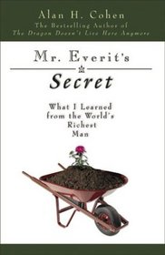 Mr Everit's Secret: What I Learned from the World's Richest Man