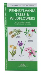 Pennsylvania Trees & Wildflowers: An Introduction to Familiar Species (State Nature Guides)