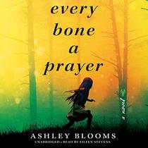 Every Bone a Prayer