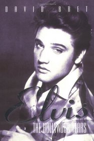 Elvis: The Holly Wood Years