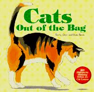 Cats Out of the Bag: 401 Purr-Fectly Pleasing Tidbits for Cat Lovers