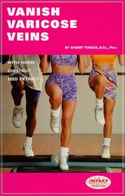 Vanish Varicose Veins with Horse Chestnut Seed Extract