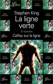 La Ligne Verte 6 : Caffey Sur La Ligne (Coffey on the Mile: The Green Mile, Bk 6) (French Edition)