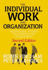 The Individual, Work, and Organization: Behavioural Studies for Business and Management