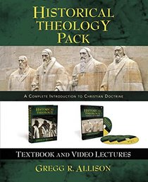 Historical Theology Pack: A Complete Introduction to Christian Doctrine