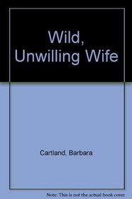 Wild, Unwilling Wife