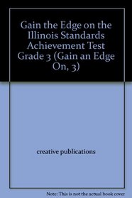 Gain the Edge on the Illinois Standards Achievement Test Grade 3 (Gain an Edge On, 3)