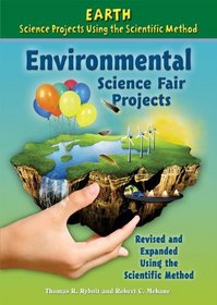 Environmental Science Fair Projects (Earth Science Projects Using the Scientific Method)