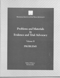 Problems and Materials in Evidence and Trial Advocacy: Problems