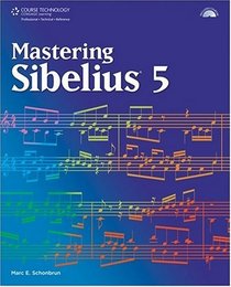 Mastering Sibelius 5 (Book & CD Rom)
