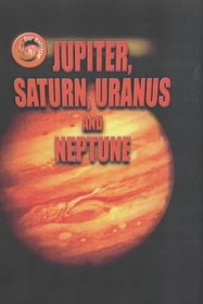 Our Universe: Jupiter, Saturn, Uranus and Neptune (Our Universe)