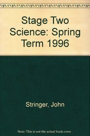 Stage Two Science: Spring Term 1996