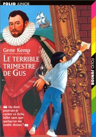 Le Terrible Trimestre De Gus (French Edition)