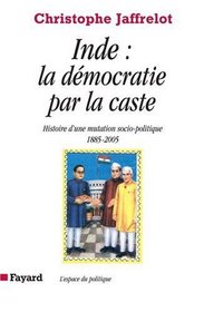 Inde : la dmocratie par la caste (French Edition)