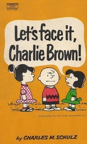 Let's face it,Charlie Brown