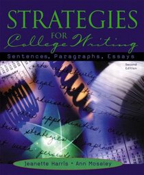 Strategies for College Writing: Sentences, Paragraphs, Essays, Second Edition